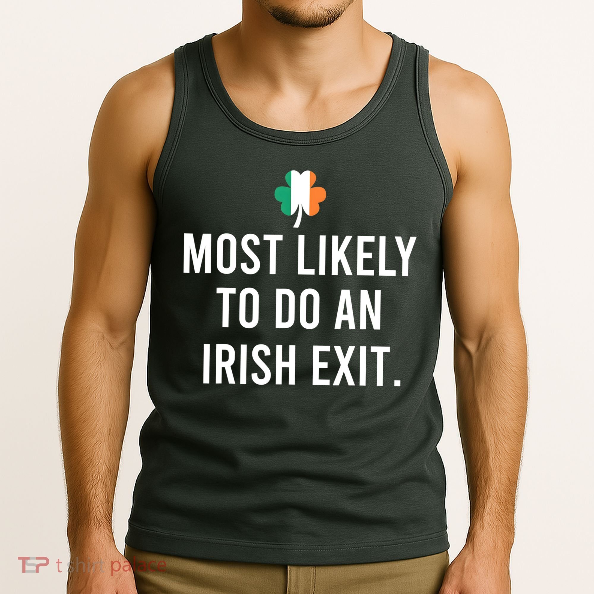 Most Likely To Do An Irish Exit Tank Top