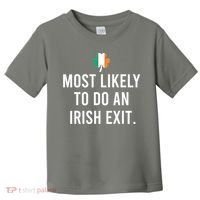 Most Likely To Do An Irish Exit Toddler T-Shirt thumb 0
