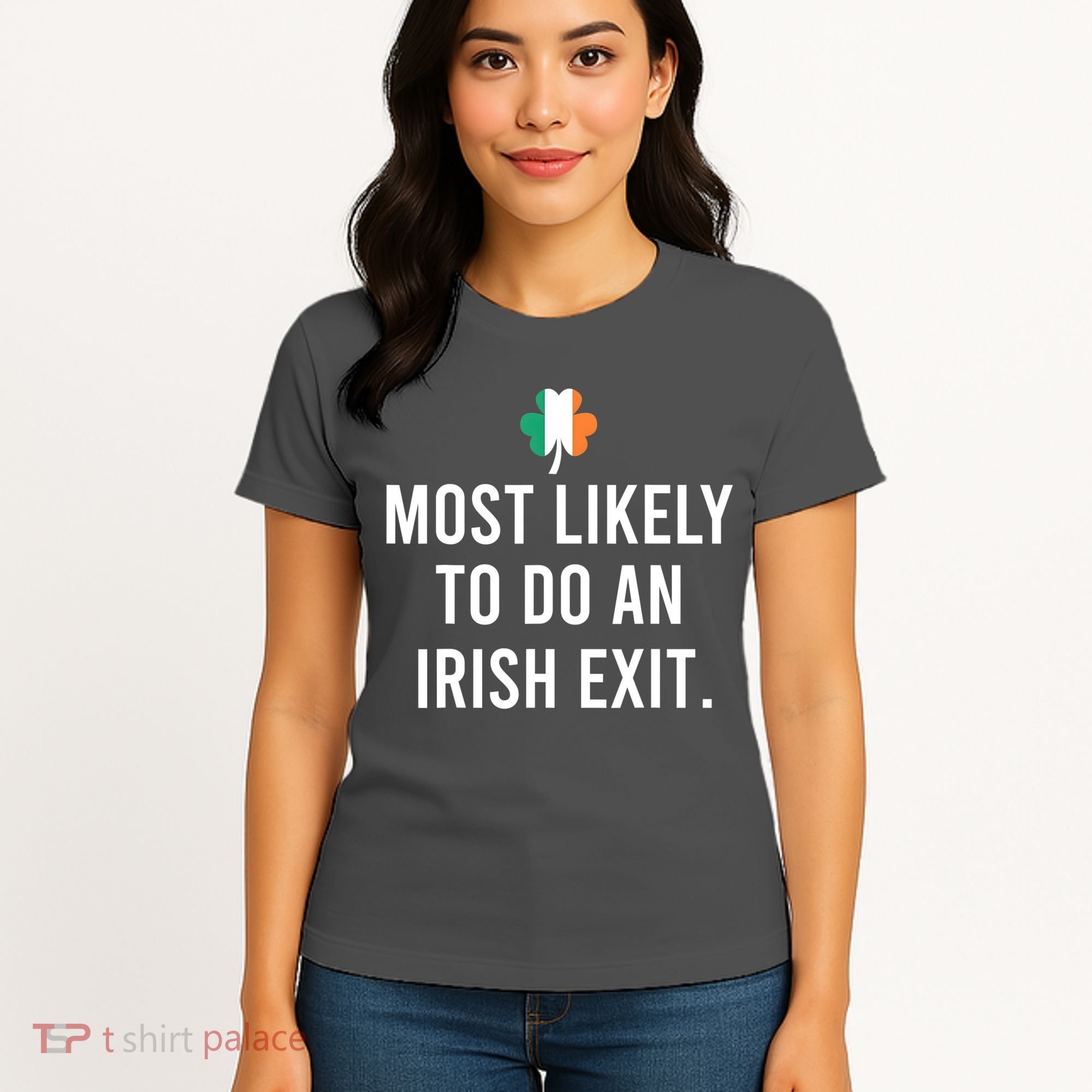 Most Likely To Do An Irish Exit Women's T-Shirt