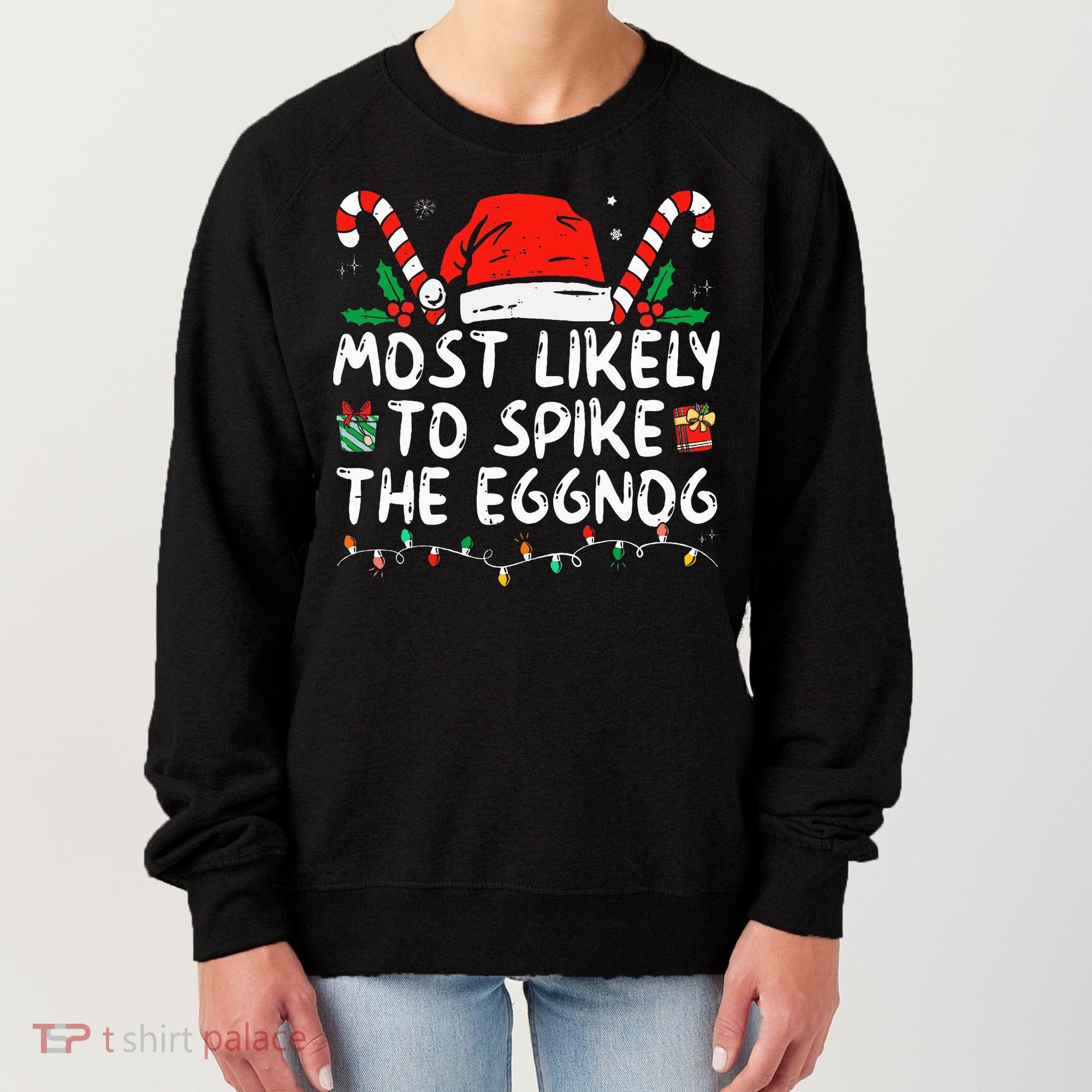 Most Likely To Spike The Eggnog Family Matching Christmas Women's Sweatshirt