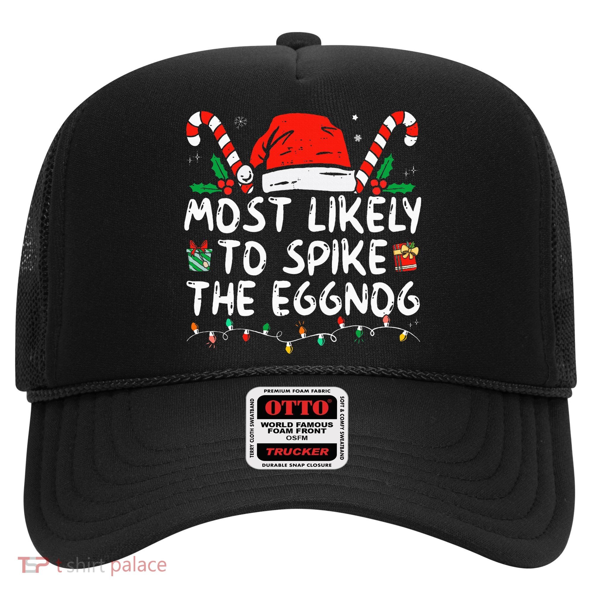Most Likely To Spike The Eggnog Family Matching Christmas Hat
