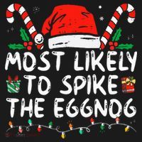 Most Likely To Spike The Eggnog Family Matching Christmas Women's Long Sleeve Shirt thumb 2
