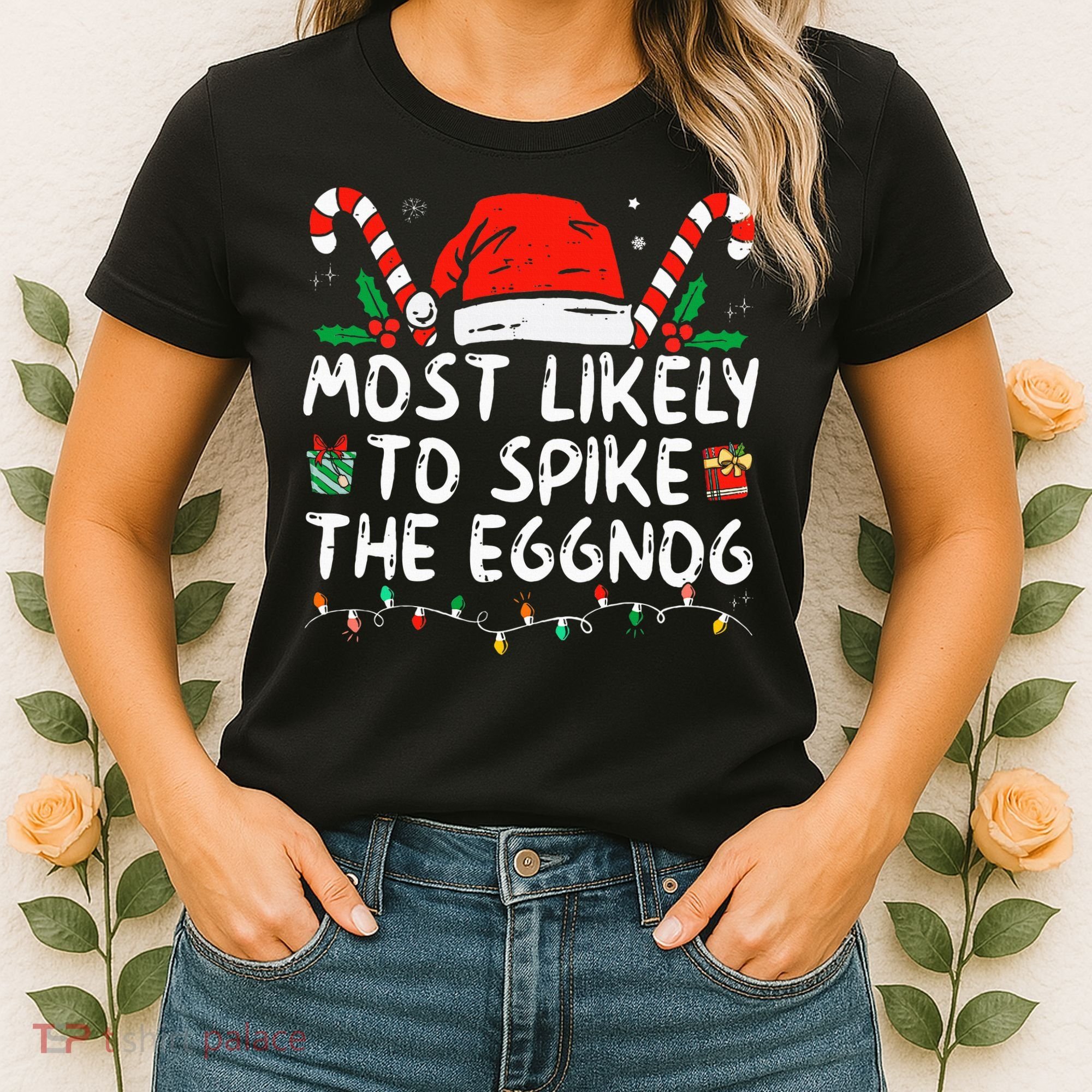 Most Likely To Spike The Eggnog Family Matching Christmas Women's T-Shirt