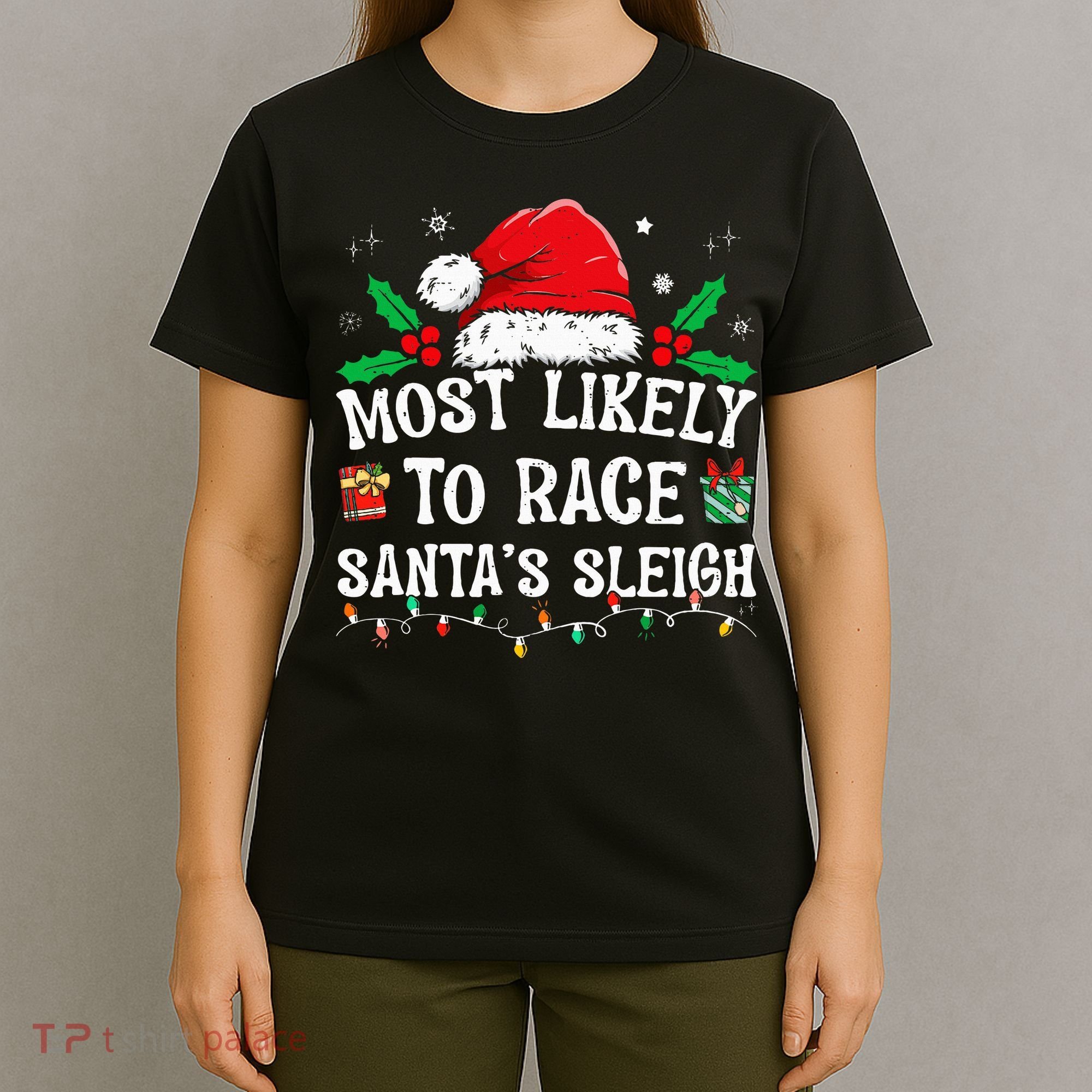 Most Likely To Race SantaS Sleigh Family Christmas Pajamas T-Shirt