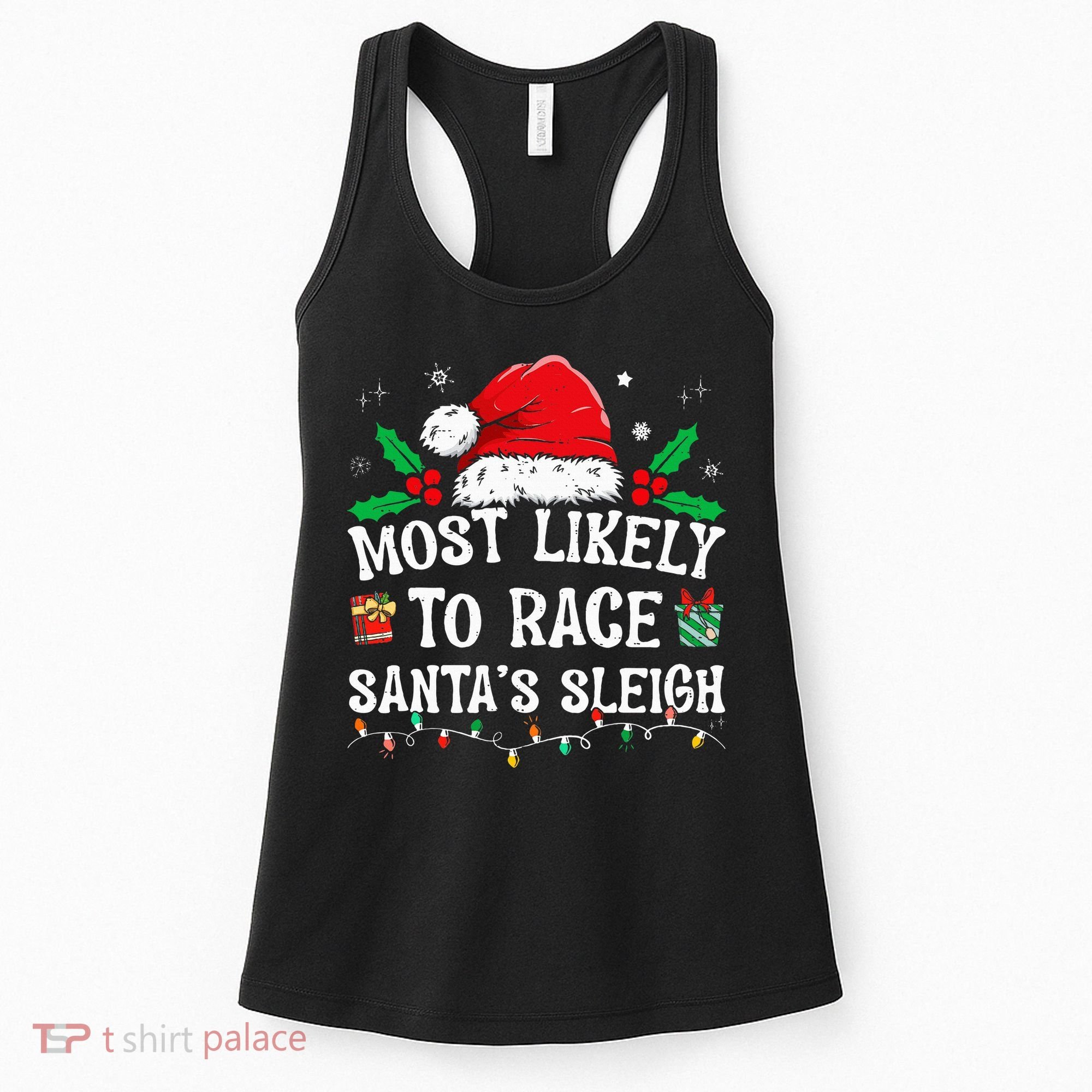 Most Likely To Race SantaS Sleigh Family Christmas Pajamas Women's Tank Top