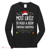 Most Likely To Read A Book Matching Family Christmas Long Sleeve Shirt thumb 0