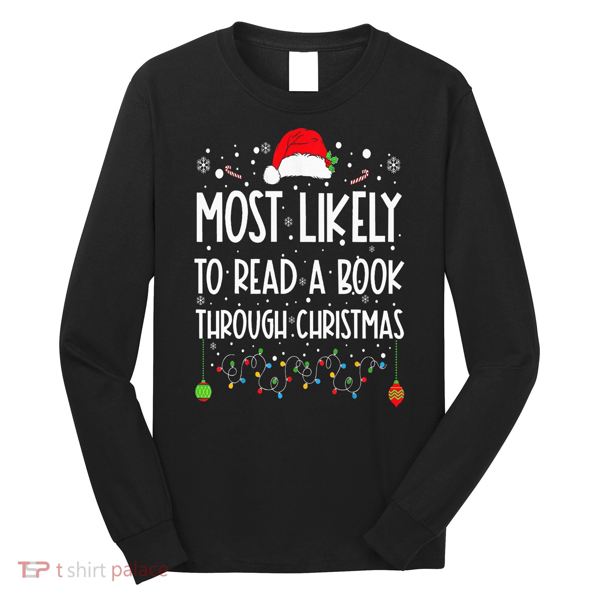 Most Likely To Read A Book Matching Family Christmas Long Sleeve Shirt