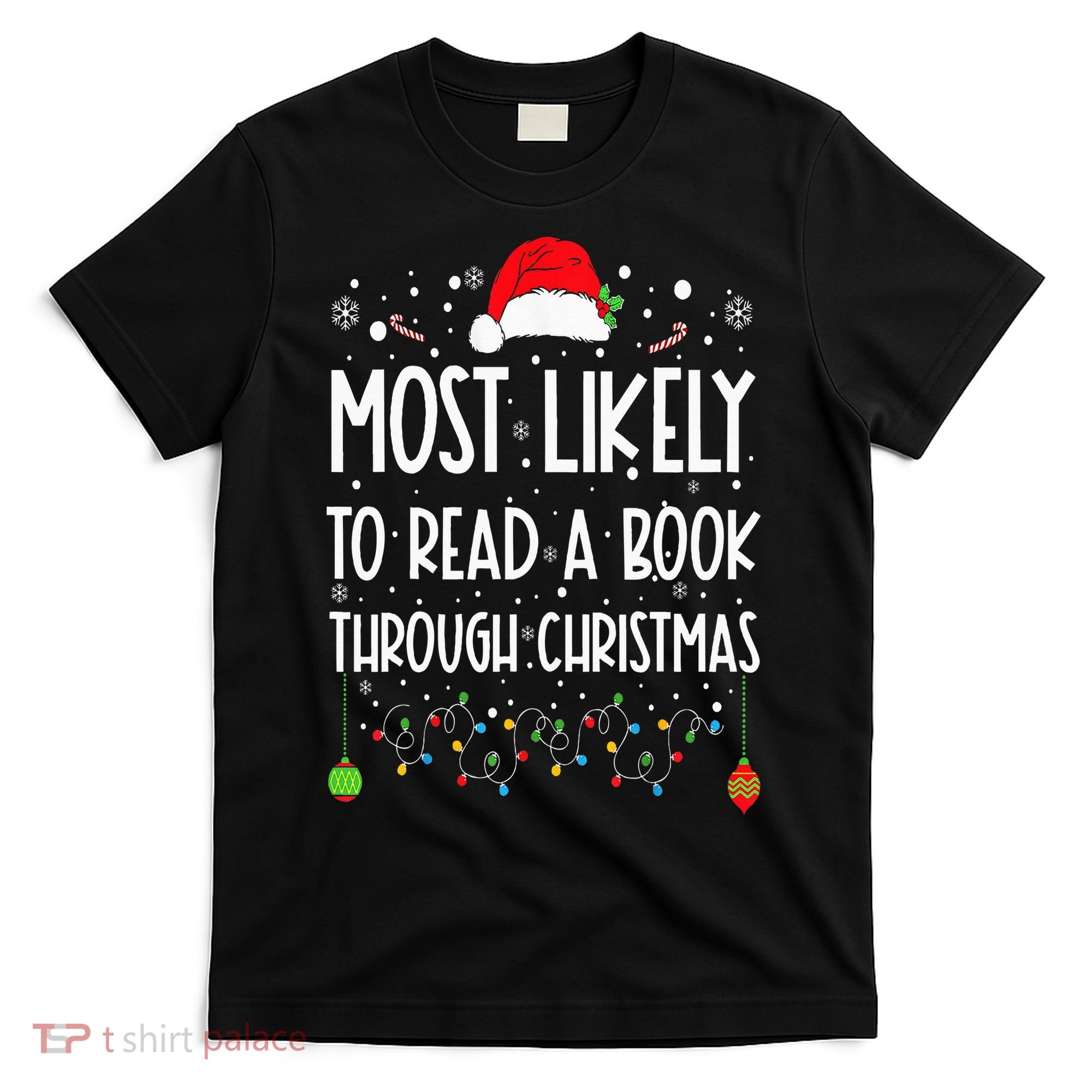 Most Likely To Read A Book Matching Family Christmas T-Shirt