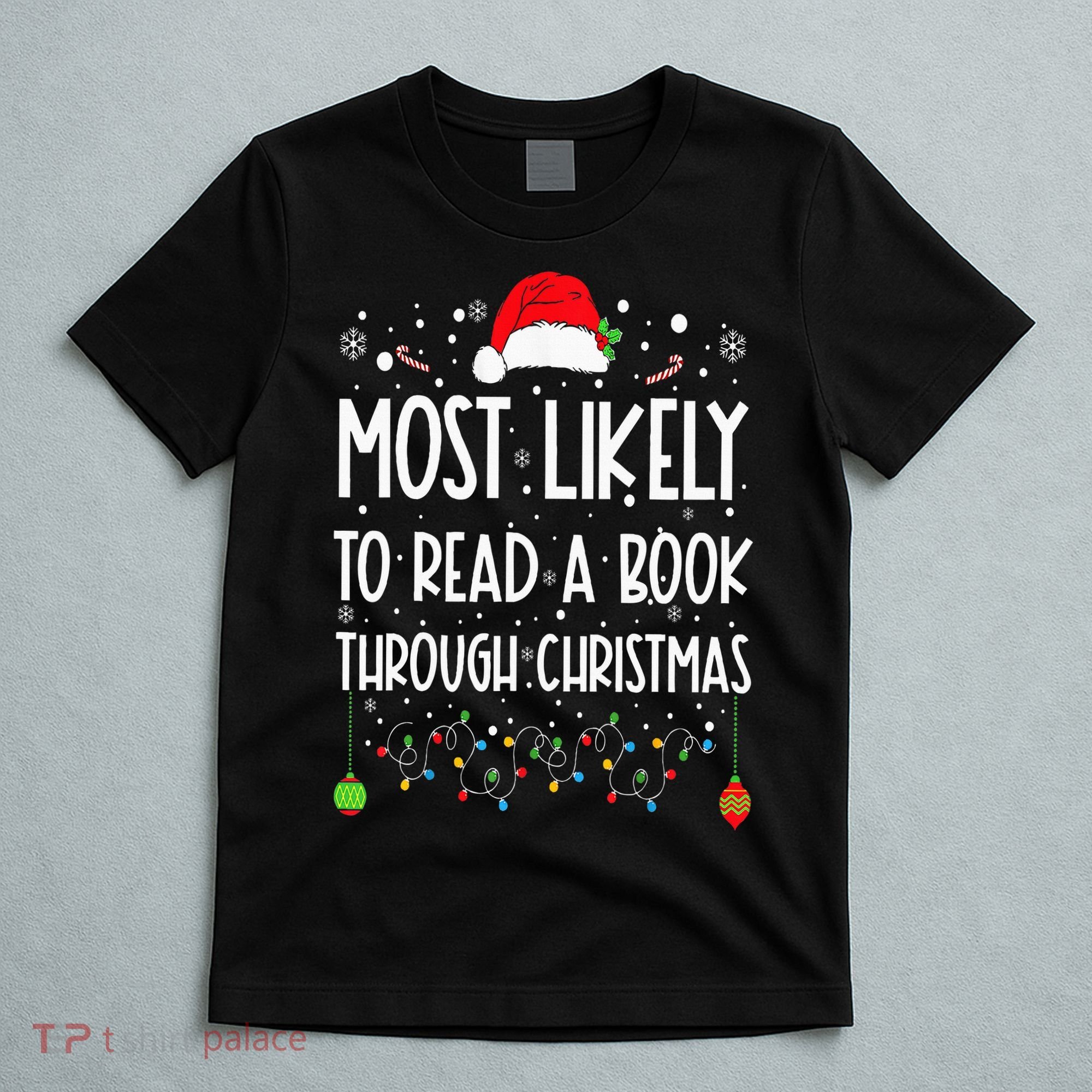 Most Likely To Read A Book Matching Family Christmas T-Shirt
