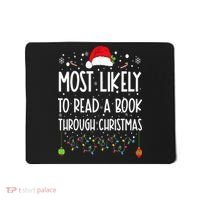Most Likely To Read A Book Matching Family Christmas Mousepad thumb 0