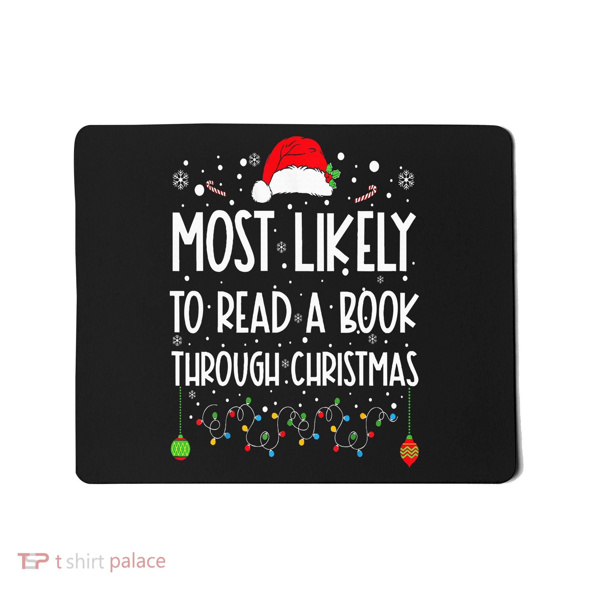 Most Likely To Read A Book Matching Family Christmas Mousepad