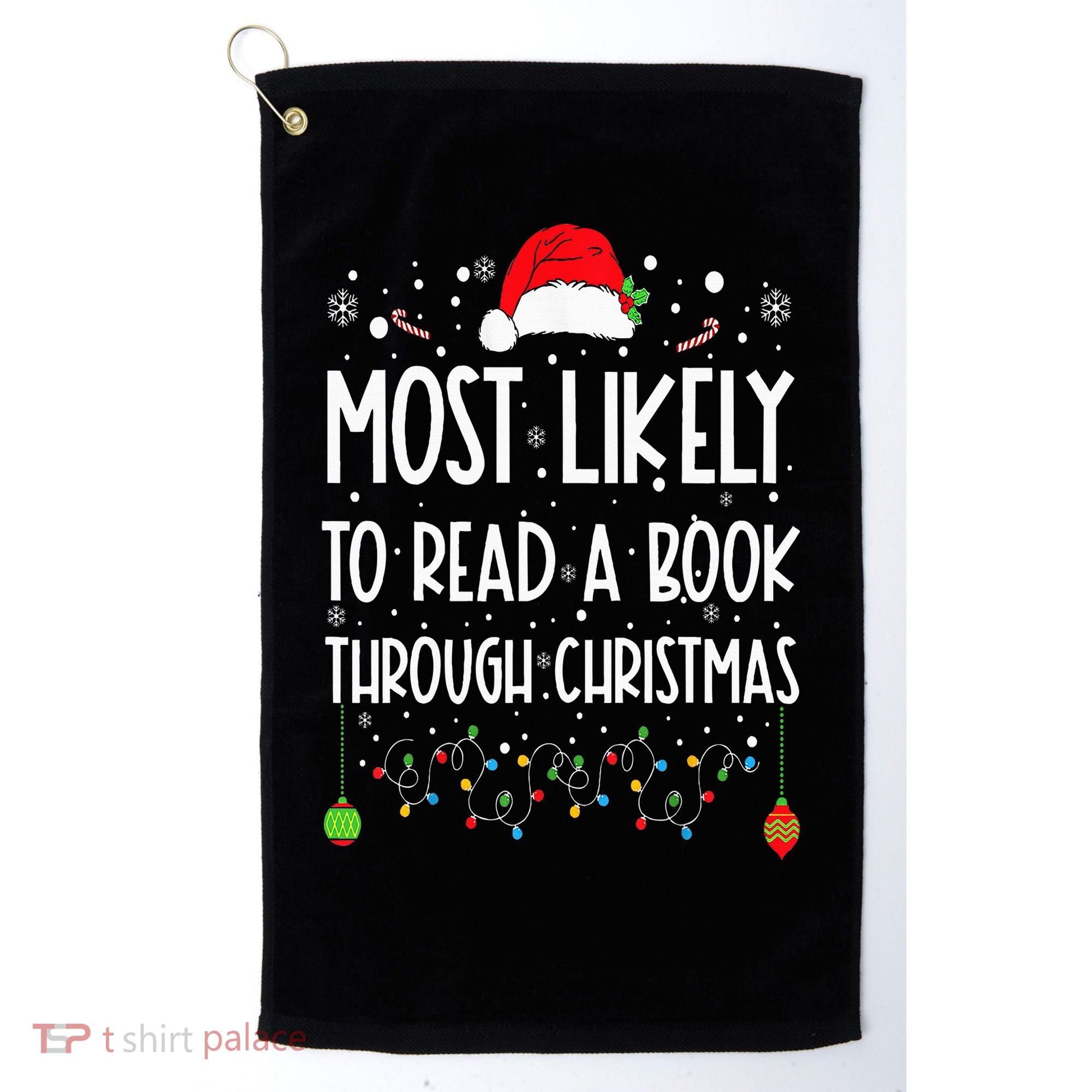 Most Likely To Read A Book Matching Family Christmas Golf Towel