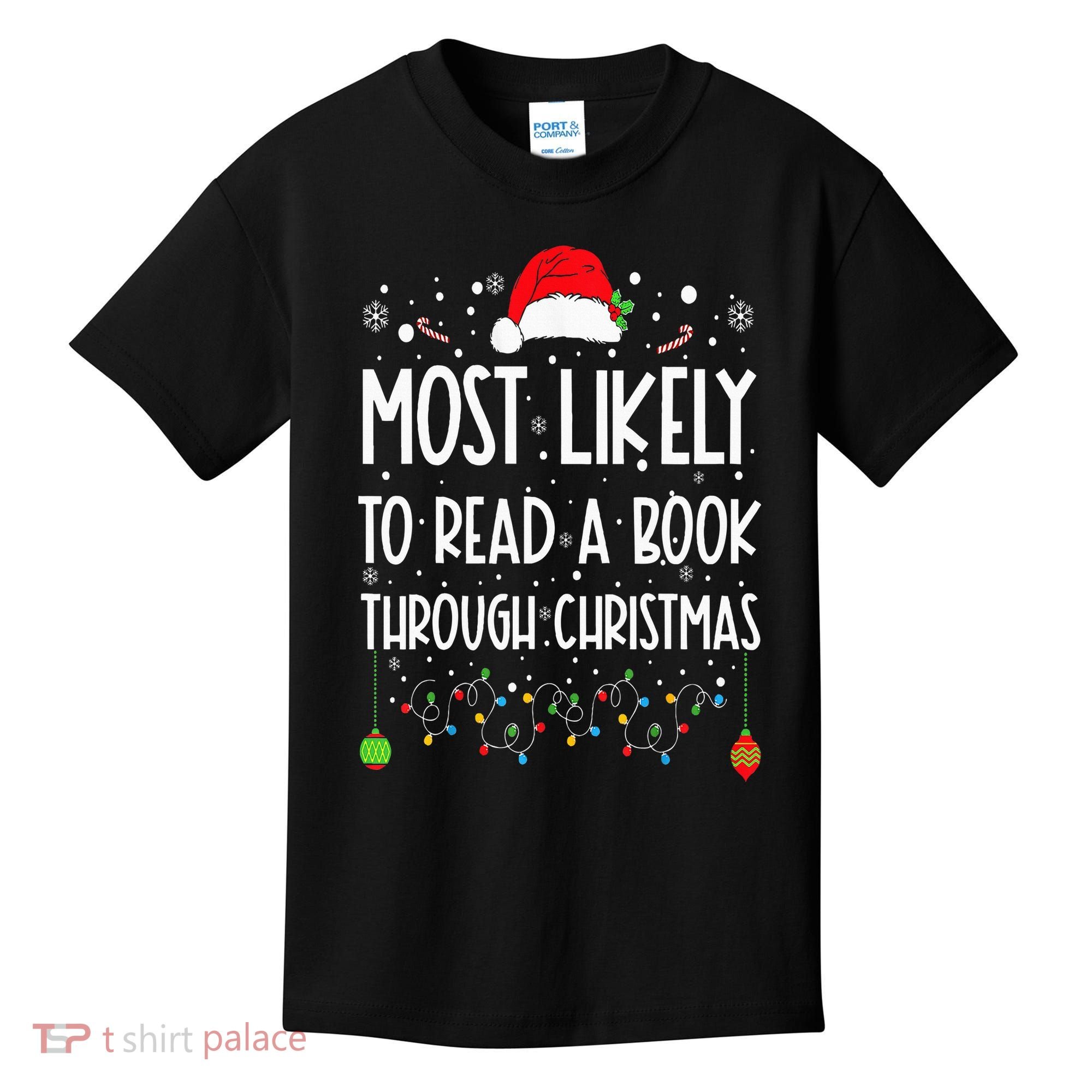 Most Likely To Read A Book Matching Family Christmas Kids T-Shirt