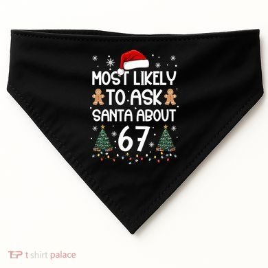 Most Likely To Ask Santa About 67 USA-Made Doggie Bandana