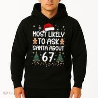 Most Likely To Ask Santa About 67 Hoodie thumb 2