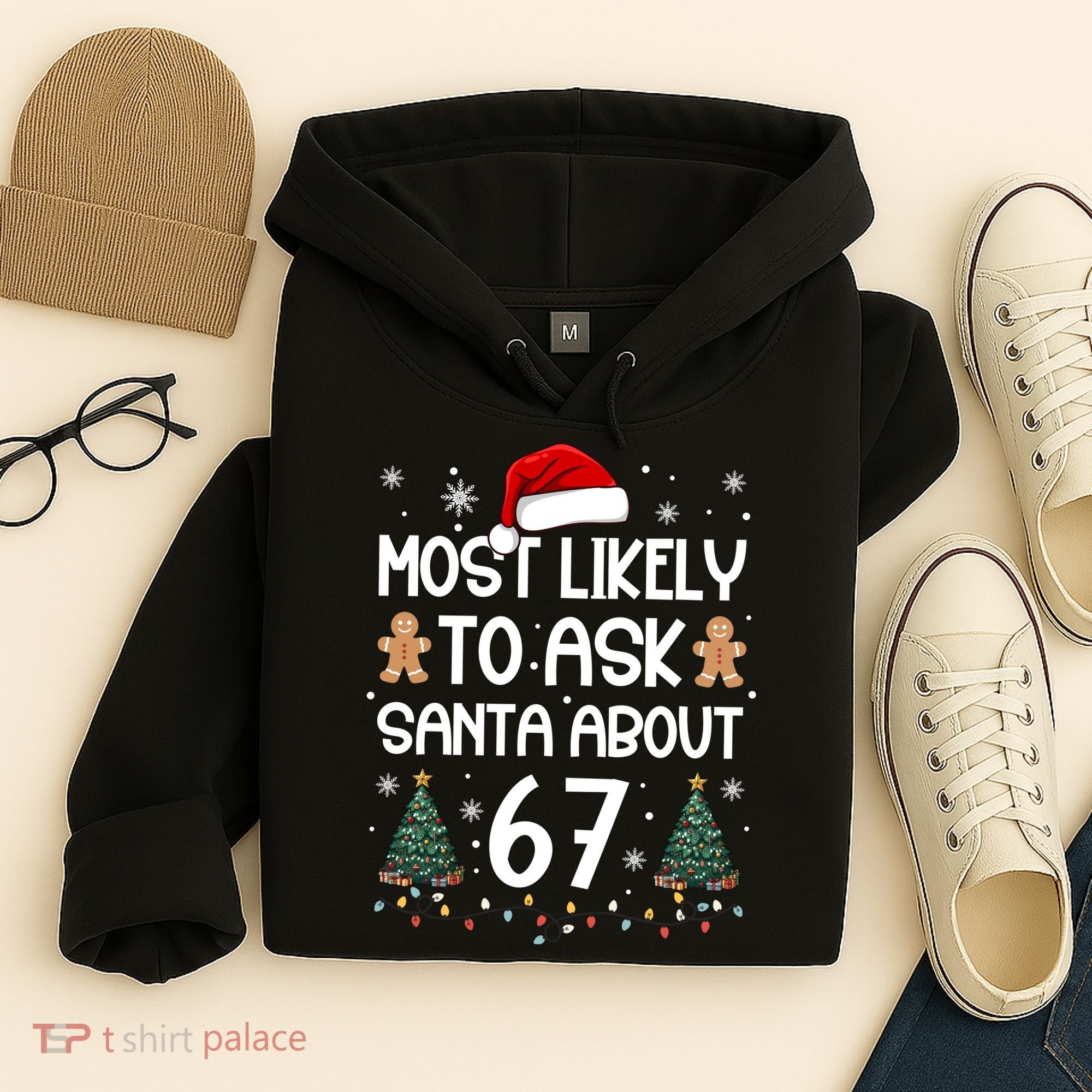 Most Likely To Ask Santa About 67 Hoodie