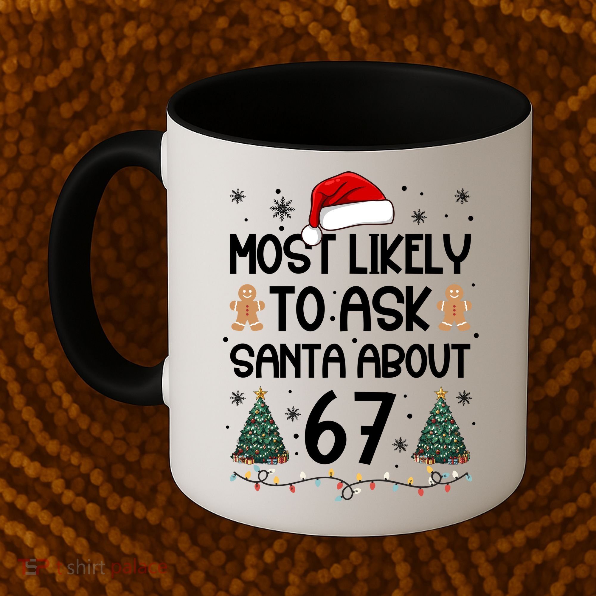 Most Likely To Ask Santa About 67 Coffee Mug