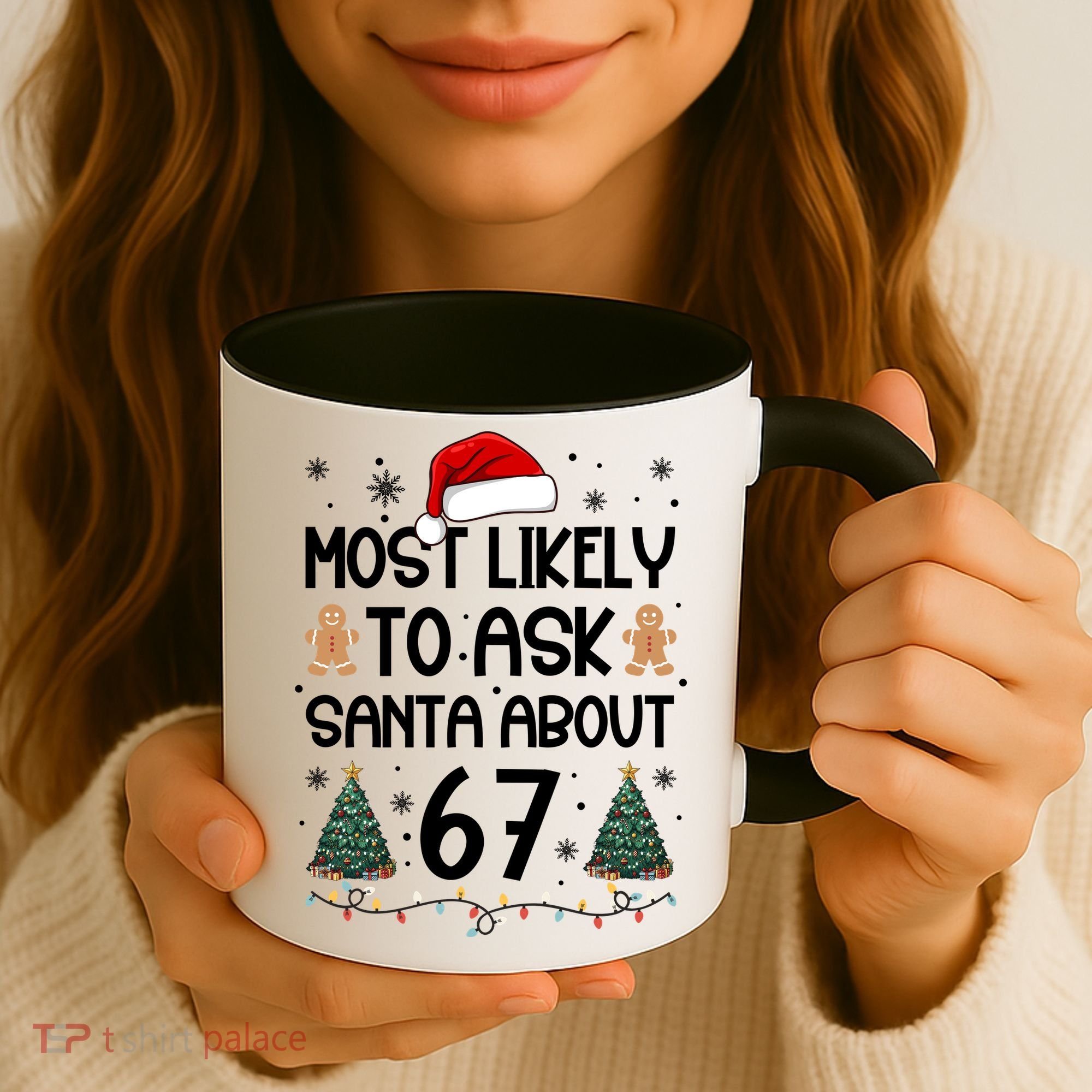 Most Likely To Ask Santa About 67 Coffee Mug