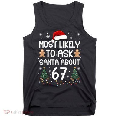 Most Likely To Ask Santa About 67 Tank Top