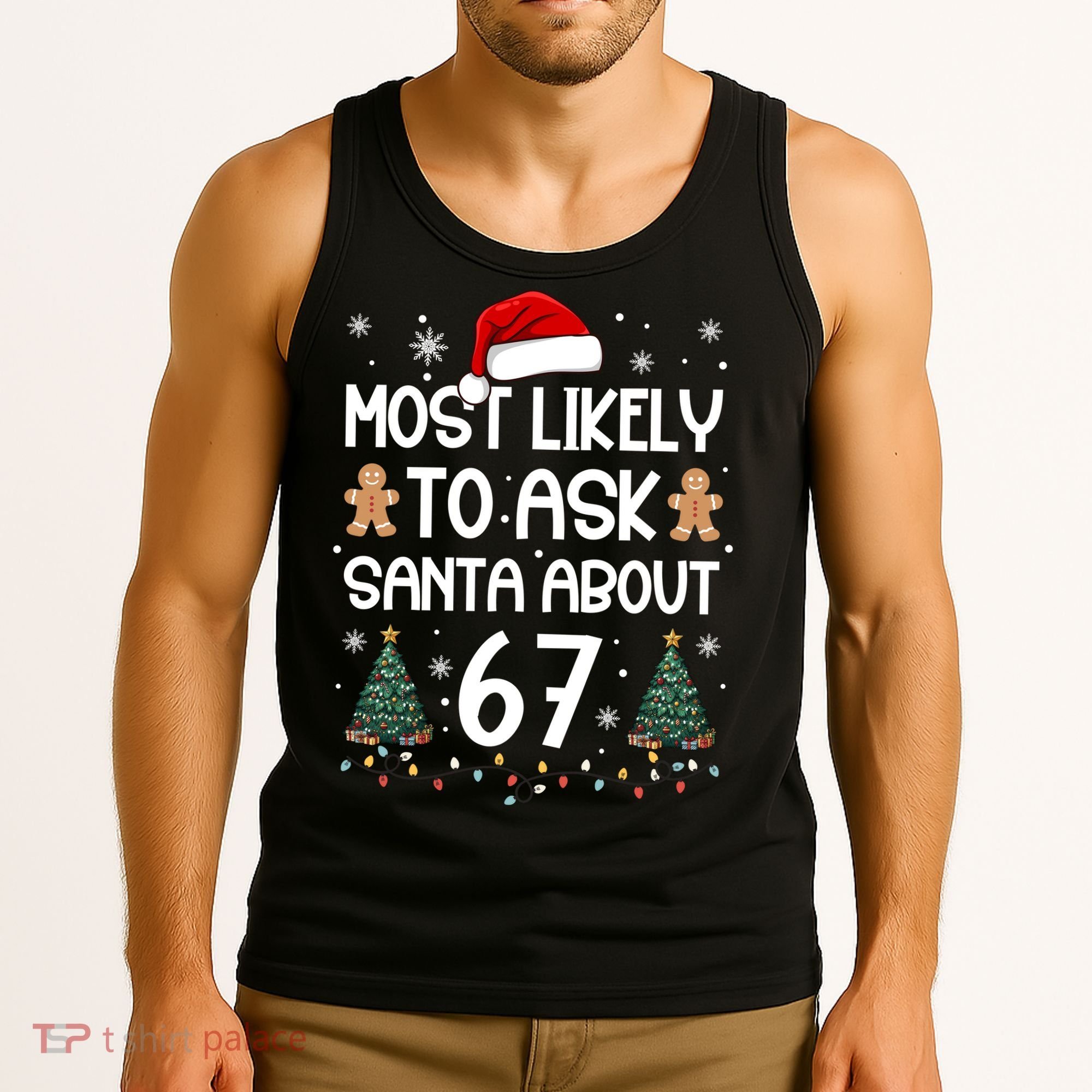 Most Likely To Ask Santa About 67 Tank Top