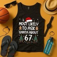 Most Likely To Ask Santa About 67 Tank Top thumb 4