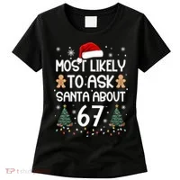 Most Likely To Ask Santa About 67 Women's T-Shirt thumb 0