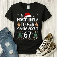 Most Likely To Ask Santa About 67 Women's T-Shirt thumb 3