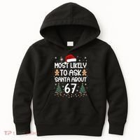 Most Likely To Ask Santa About 67 Kids Hoodie thumb 0