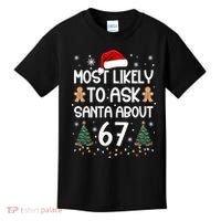 Most Likely To Ask Santa About 67 Kids T-Shirt thumb 0