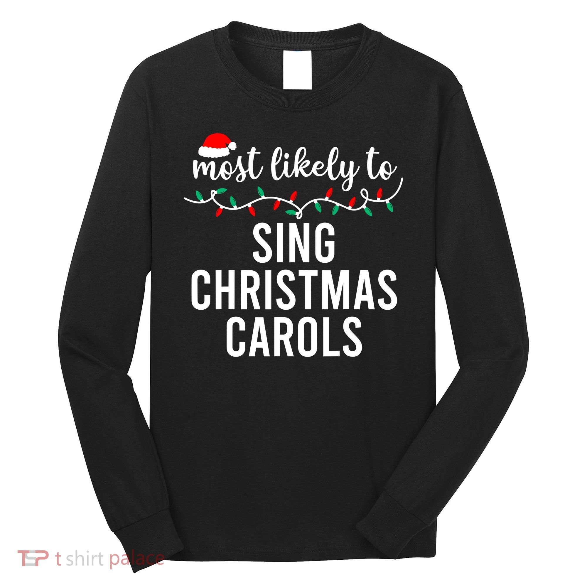 Most Likely To Christmas Matching Family Pajamas Funny Long Sleeve Shirt