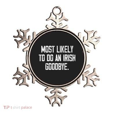 Most Likely To Do An Irish Goodbye Funny St Patrick Day Ornament