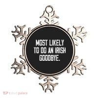 Most Likely To Do An Irish Goodbye Funny St Patrick Day Ornament thumb 0