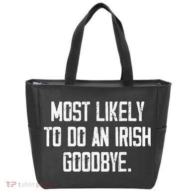 Most Likely To Do An Irish Goodbye Funny St Patrick Day Bag