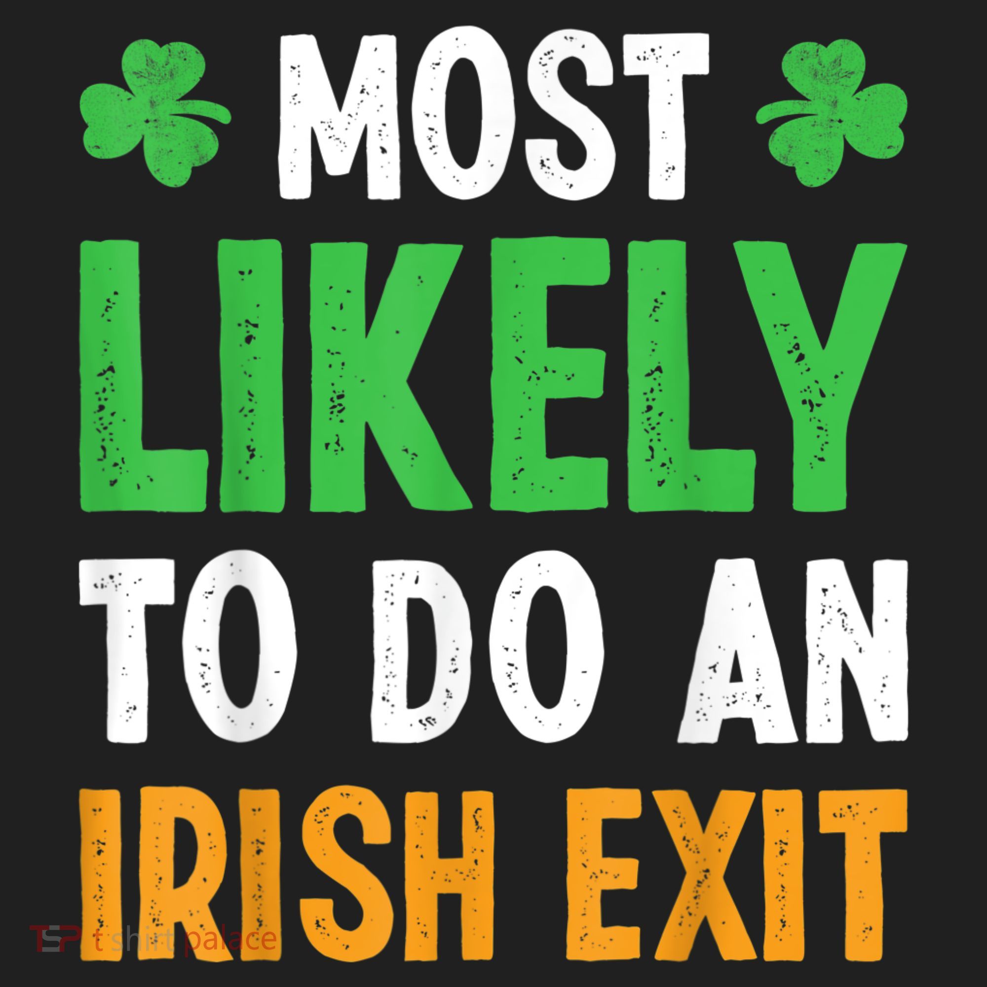 Most Likely To Do An Irish Exit Funny St Patrick Women's Sweatshirt