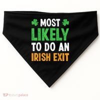 Most Likely To Do An Irish Exit Funny St Patrick USA-Made Doggie Bandana thumb 0