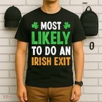 Most Likely To Do An Irish Exit Funny St Patrick T-Shirt thumb 6