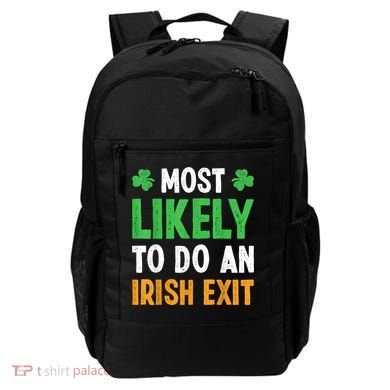 Most Likely To Do An Irish Exit Funny St Patrick Backpack