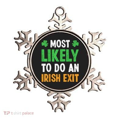 Most Likely To Do An Irish Exit Funny St Patrick Ornament