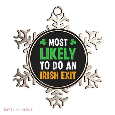 Most Likely To Do An Irish Exit Funny St Patrick Ornament