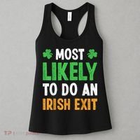 Most Likely To Do An Irish Exit Funny St Patrick Women's Tank Top thumb 3