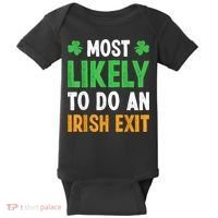 Most Likely To Do An Irish Exit Funny St Patrick Baby Bodysuit thumb 0