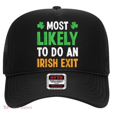 Most Likely To Do An Irish Exit Funny St Patrick Hat