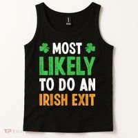 Most Likely To Do An Irish Exit Funny St Patrick Tank Top thumb 2