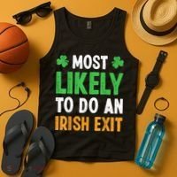 Most Likely To Do An Irish Exit Funny St Patrick Tank Top thumb 4
