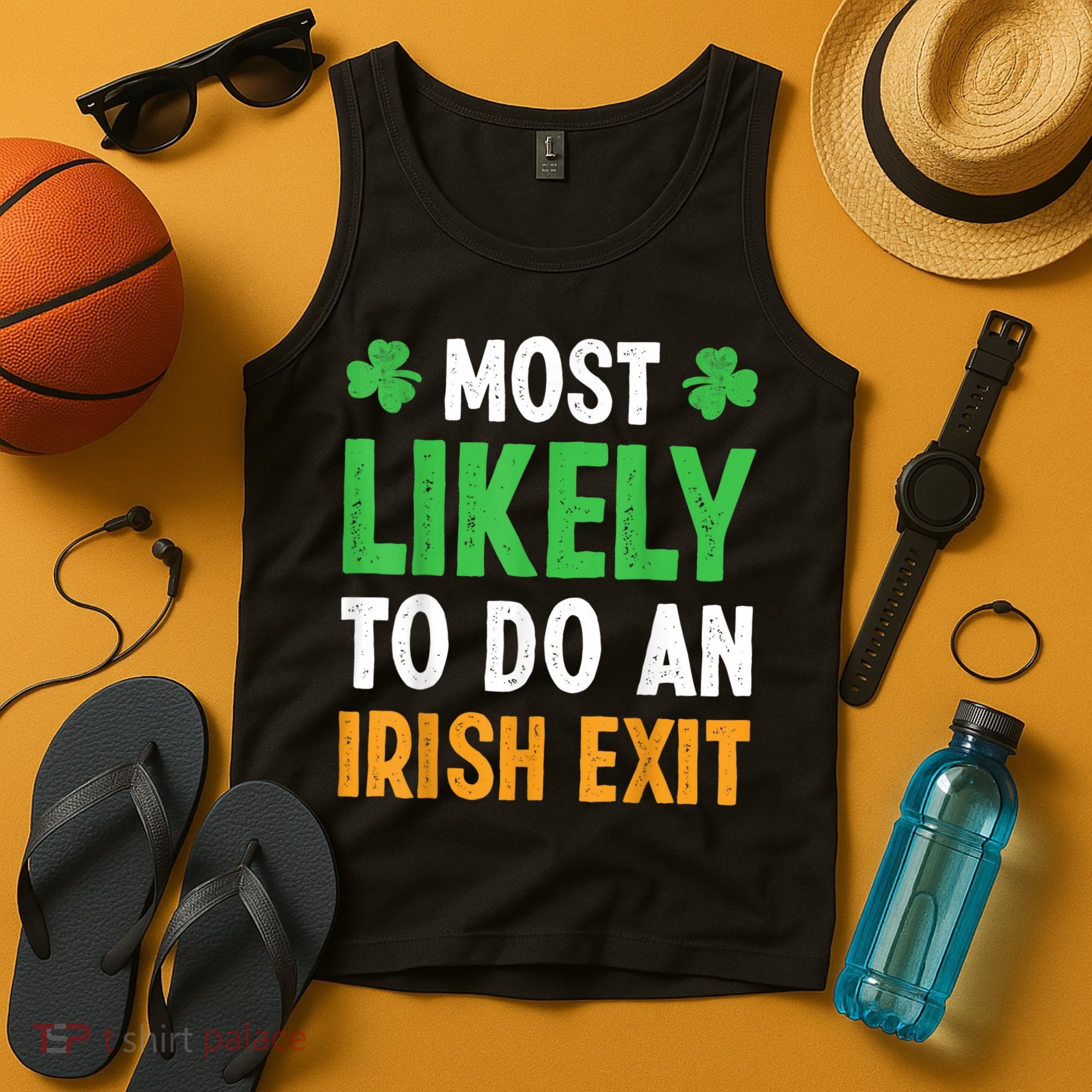 Most Likely To Do An Irish Exit Funny St Patrick Tank Top