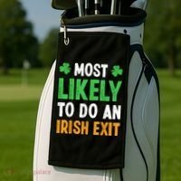 Most Likely To Do An Irish Exit Funny St Patrick Golf Towel thumb 2