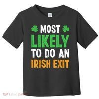 Most Likely To Do An Irish Exit Funny St Patrick Toddler T-Shirt thumb 0