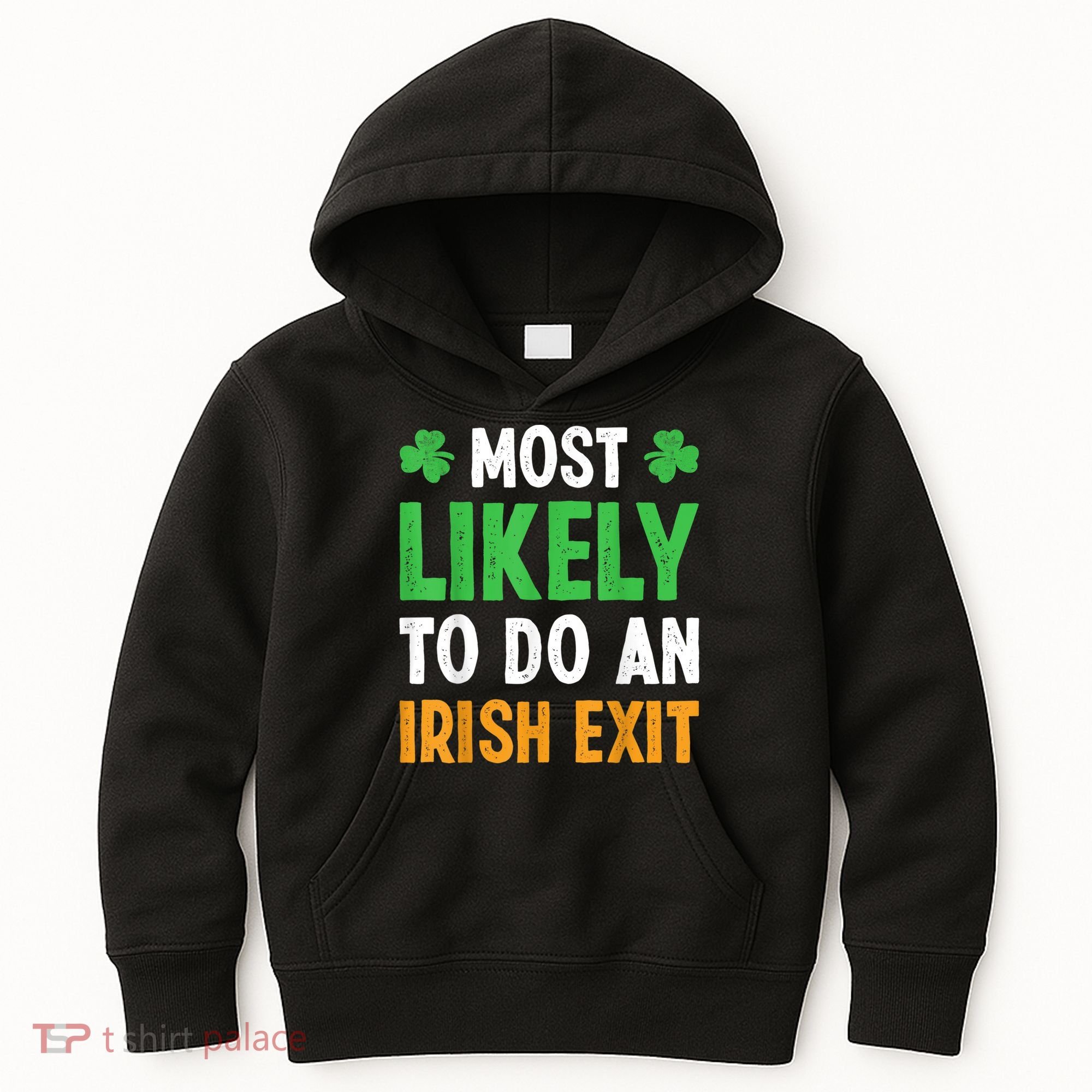 Most Likely To Do An Irish Exit Funny St Patrick Kids Hoodie