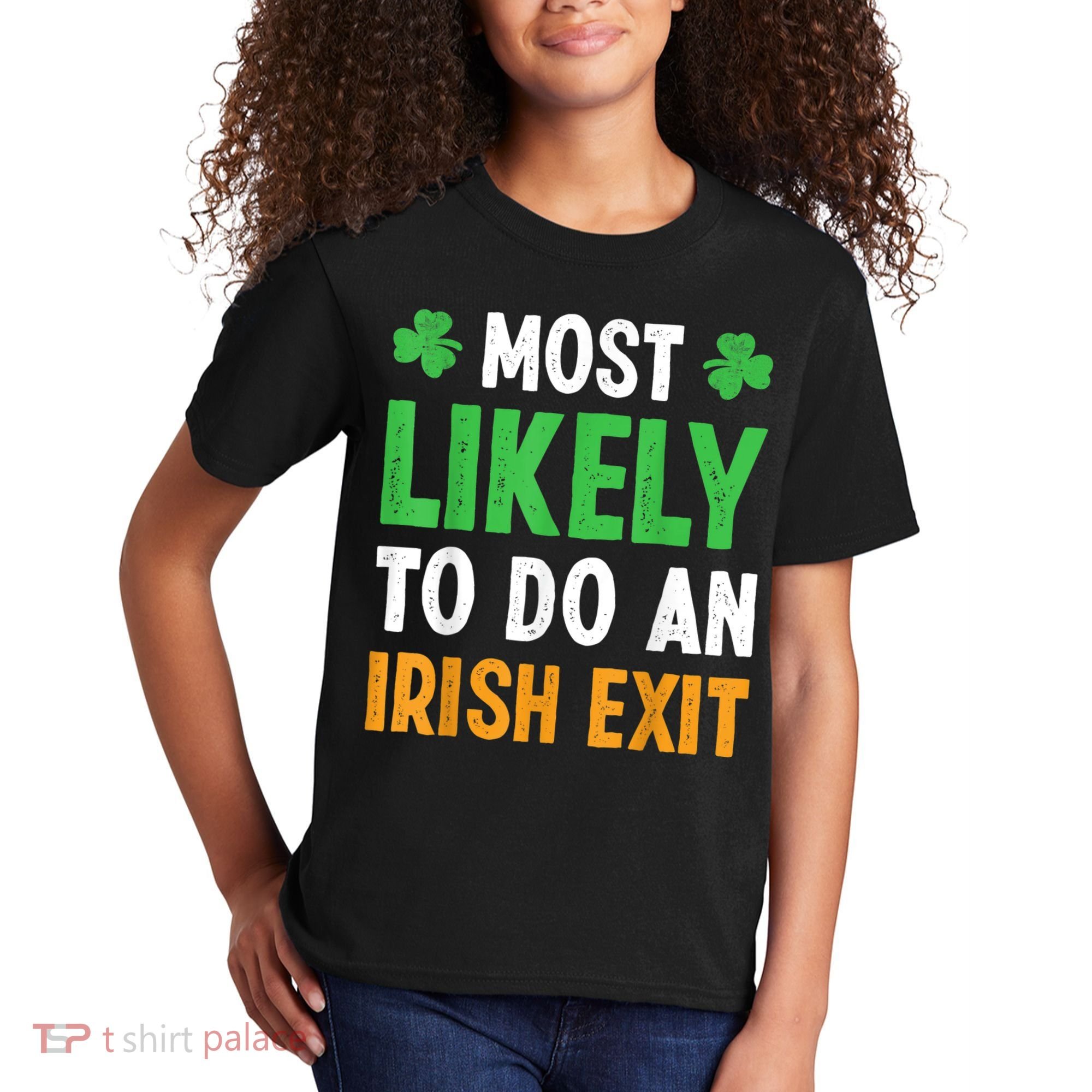 Most Likely To Do An Irish Exit Funny St Patrick Kids T-Shirt