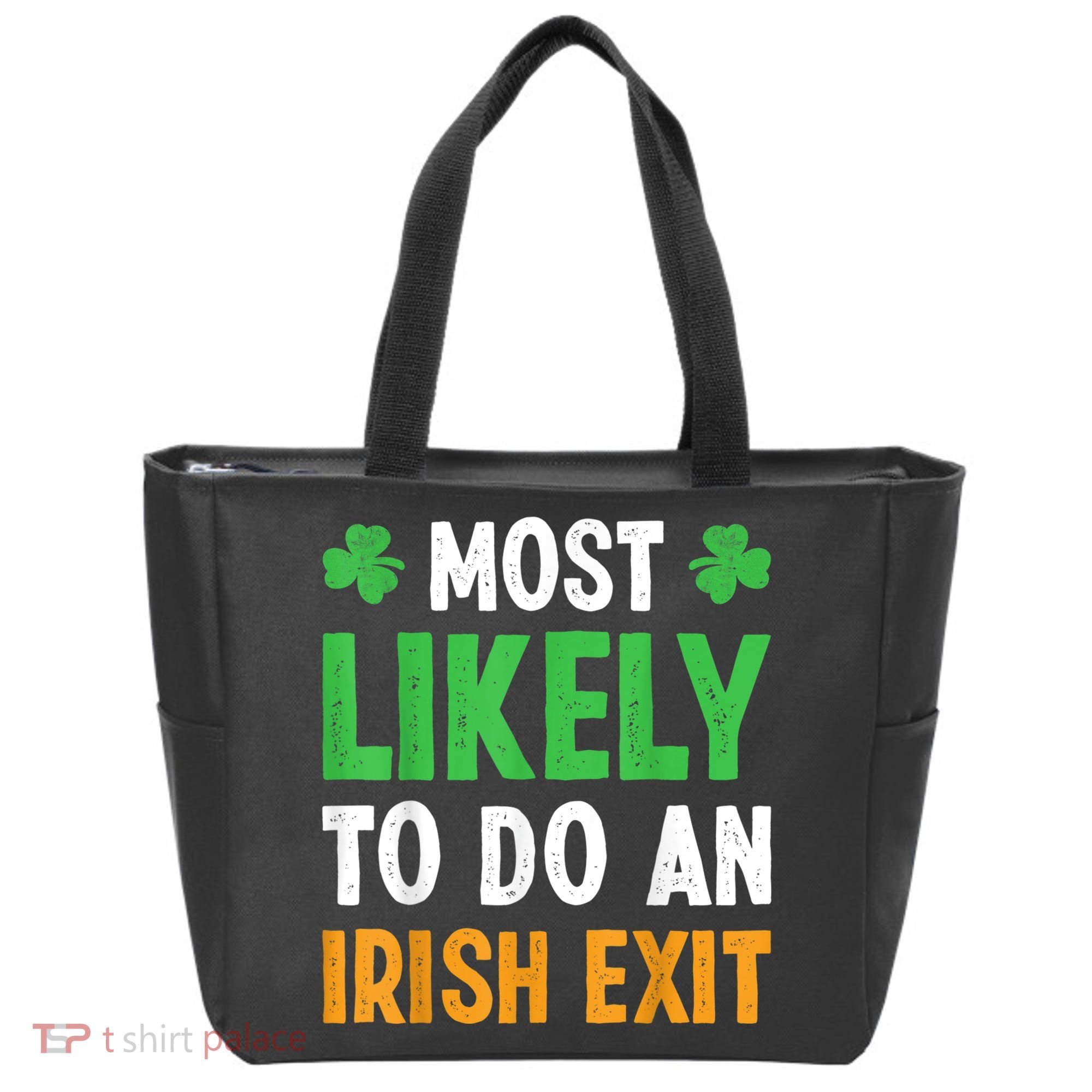 Most Likely To Do An Irish Exit Funny St Patrick Tote Bag